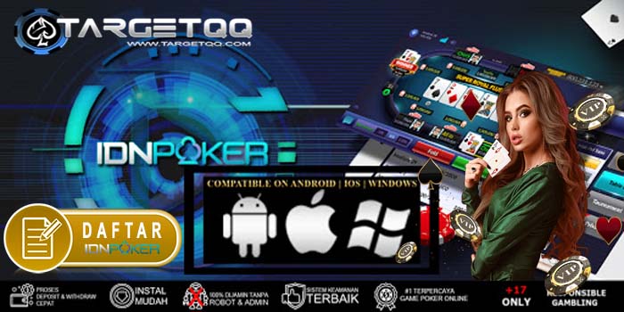 Deposit Indopoker IDNPlay | Agen IDN Poker Indo TargetQQ
